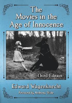 bokomslag The Movies in the Age of Innocence, 3d ed.