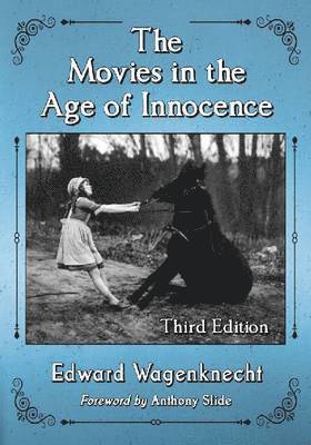 Movies in the Age of Innocence, 3d ed.