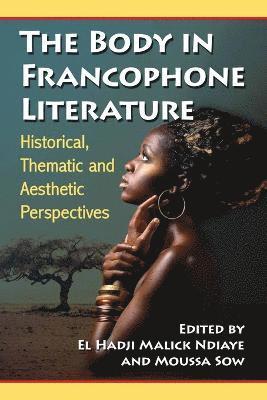 El Hadji Malick Ndiaye, Moussa Sow - Body in Francophone Literature, Häftad