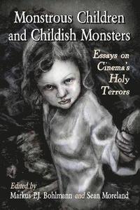 bokomslag Monstrous Children and Childish Monsters