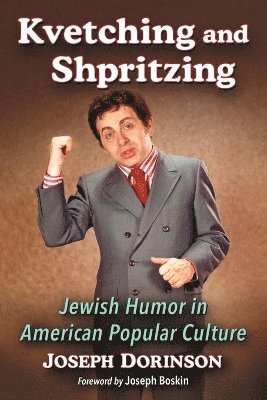 Joseph Dorinson - Kvetching and Shpritzing, Häftad