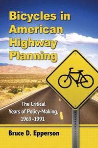 bokomslag Bicycles in American Highway Planning