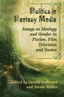 bokomslag Politics in Fantasy Media