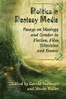 Gerold Sedlmayr, Nicole Waller - Politics in Fantasy Media, Häftad