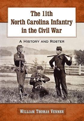 bokomslag 11th North Carolina Infantry in the Civil War