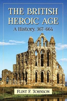 bokomslag The British Heroic Age