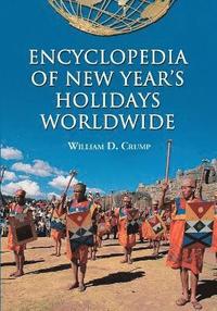 bokomslag Encyclopedia of New Year's Holidays Worldwide