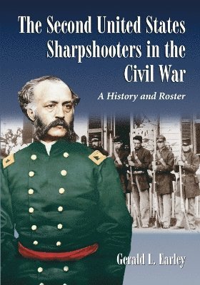 bokomslag The Second United States Sharpshooters in the Civil War