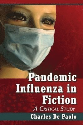 Charles De Paolo - Pandemic Influenza in Fiction, Häftad