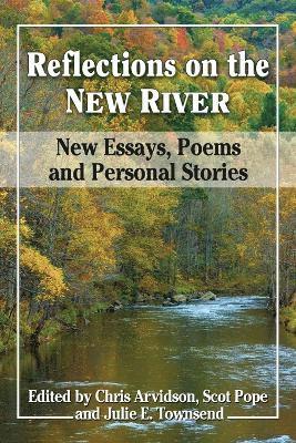 Chris Arvidson, Scot Pope, Julie E. Townsend - Reflections on the New River, Häftad