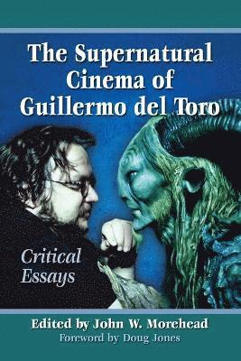 John W. Morehead - Supernatural Cinema of Guillermo del Toro, Häftad