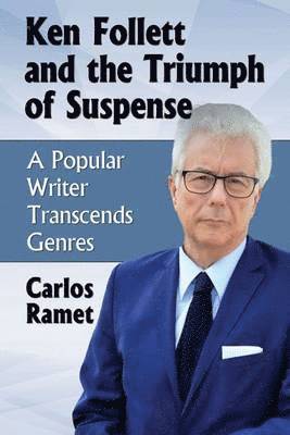 bokomslag Ken Follett and the Triumph of Suspense