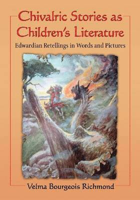 Chivalric Stories as Children's Literature 1