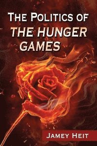 bokomslag The Politics of The Hunger Games