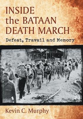 bokomslag Inside the Bataan Death March