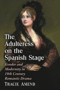 bokomslag The Adulteress on the Spanish Stage