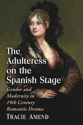 The Adulteress on the Spanish Stage 1
