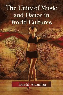 The Unity of Music and Dance in World Cultures 1