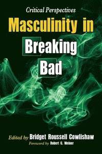 bokomslag Masculinity in Breaking Bad