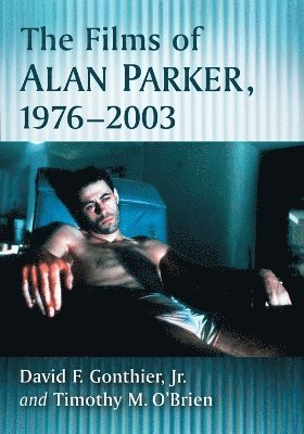 Films of Alan Parker, 1976-2003
