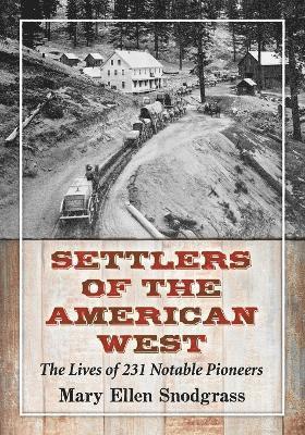 Mary Ellen Snodgrass - Settlers of the American West, Häftad