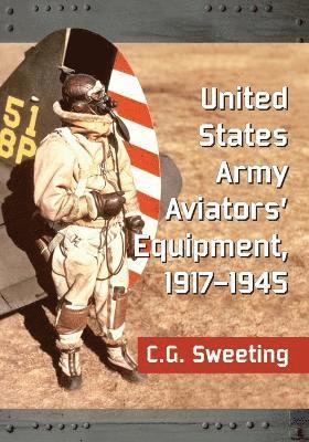 United States Army Aviators' Equipment, 1917-1945 1