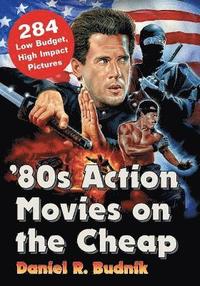 bokomslag '80s Action Movies on the Cheap