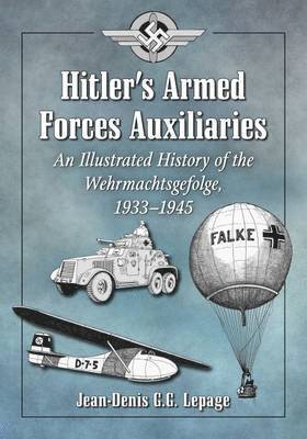Jean-Denis G.G. Lepage, Jean-Denis G. G. Lepage - Hitler's Armed Forces Auxiliaries, Häftad