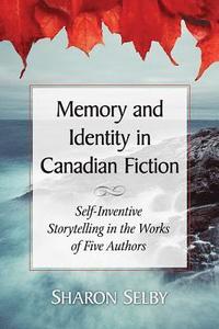 bokomslag Memory and Identity in Canadian Fiction