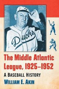 bokomslag The Middle Atlantic League, 1925-1952