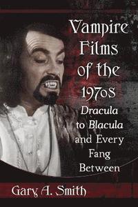 bokomslag Vampire Films of the 1970s