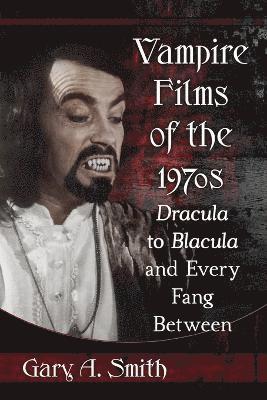 Vampire Films of the 1970s 1