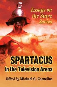 bokomslag Spartacus in the Television Arena