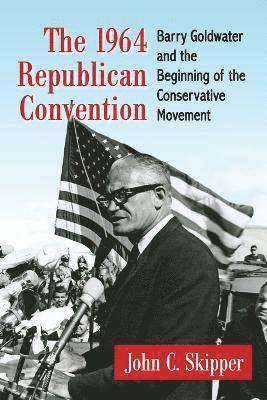 John C. Skipper - 1964 Republican Convention, Häftad