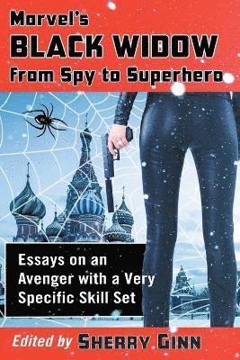 Sherry Ginn - Marvel's Black Widow from Spy to Superhero, Häftad