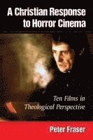 Peter Fraser - Christian Response to Horror Cinema, Häftad
