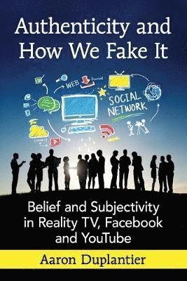 Authenticity and How We Fake It 1