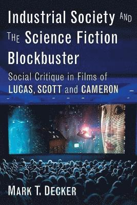 Industrial Society and the Science Fiction Blockbuster 1