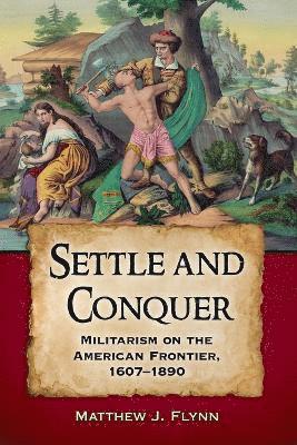 Matthew J. Flynn - Settle and Conquer, Häftad