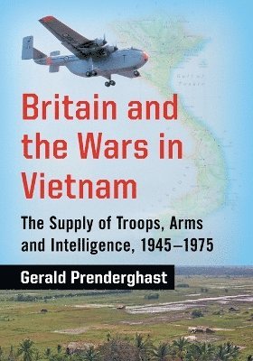 bokomslag Britain and the Wars in Vietnam