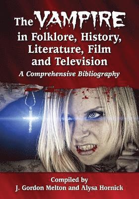 bokomslag Vampire in Folklore, History, Literature, Film and Television