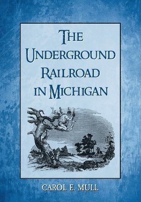 The Underground Railroad in Michigan 1