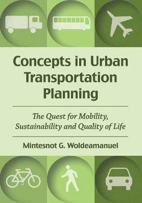 Mintesnot G. Woldeamanuel - Concepts in Urban Transportation Planning, Häftad