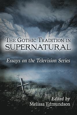 Melissa Edmundson - Gothic Tradition in Supernatural, Häftad
