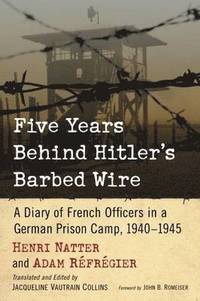 bokomslag Five Years Behind Hitler's Barbed Wire