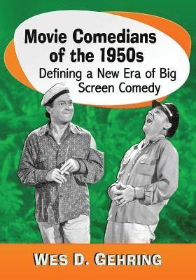 Wes D. Gehring - Movie Comedians of the 1950s, Häftad