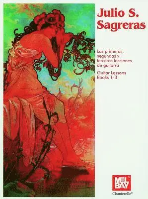 Julio S Sagreras - Julio S Sagreras Guitar Lessons Book 1-3, Häftad. Tillgänglighet: Lägg i varukorg