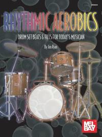 bokomslag Rhythmic Aerobics: Drum Set Beats & Fills for Today's Musician