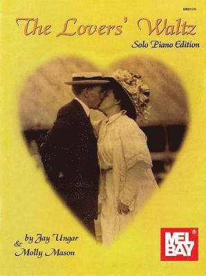 The Lovers' Waltz Solo Piano Edition