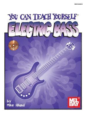 Hiland Mike - You Can Teach Yourself Electric Bass [With CD], Häftad